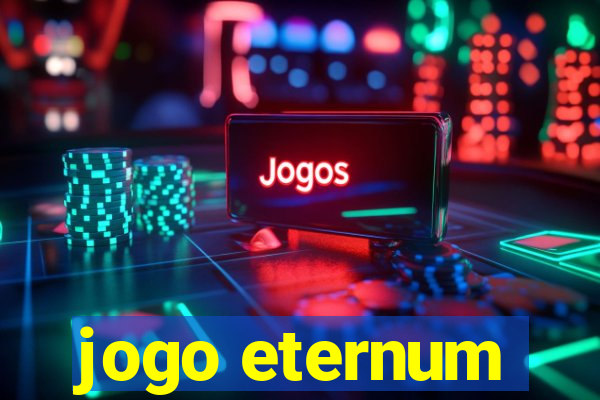 jogo eternum